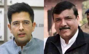 AAP MPs suspended : 'आप'चे खासदार राघव चढ्ढा आणि संजय सिंह राज्यसभेतून निलंबित