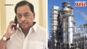 Narayan Rane On Nanar Refinery : नाणार प्रकल्प होणार? नारायण राणेंच्या वक्तव्याने चर्चांना उधाण