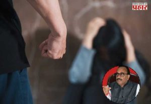 Domstic Violence : 'ओएसडी'कडून पत्नीला बेदम मारहाण; मंत्री अतुल सावे यांनी दिले चौकशीचे आदेश