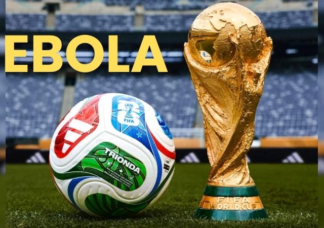 Ebola Effect on World CUP 2026 : इबोलाचा धोका: फिफा वर्ल्ड कप २०२६ च्या पार्श्वभूमीवर आरोग्य यंत्रणा सतर्क