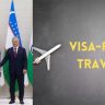 Uzbekistan 30 Days Visa Free Entry : भारतीय पर्यटकांसाठी मोठी खुशखबर! उझबेकिस्तानमध्ये ३० दिवस व्हिसामुक्त प्रवास